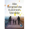 Aile Terapisinde Kullanılan Teknikler