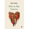 Aile ve Aşk Üzerine