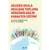 AİLEDEN OKULA OKULDAN TOPLUMA SÜRDÜRÜLEBİLİR KARAKTER EĞİTİMİ