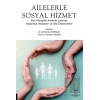 Ailelerle Sosyal Hizmet Risk Altındaki Ailelerle Çalışma, Yaşanmış Hikâyeler Ve Aile Deneyimleri