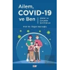 Ailem Covid-19 ve Ben
