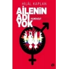 Ailenin Adı Yok Ya Da Neden Feminist Değilim?
