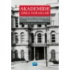 AKADEMİDE ARKA SOKAKLAR - Türkiye’deki Üniversitelerin İnformal Yüzü