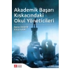 Akademik Başarı Kıskacındaki Okul Yöneticileri