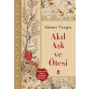 Akıl Aşk ve  Ötesi