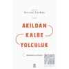 Akıldan Kalbe Yolculuk