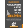 Akıllandım Artık Şimdi Daha Deliyim