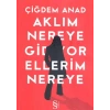 Aklım Nereye Gidiyor Ellerim Nereye