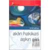 Aklın Hakikati Aşkın Şiiri