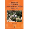 Aksaray Güzelyurt Manastır ve Kilise Binaları