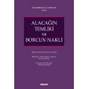 Alacağın Temliki ve Borcun Nakli
