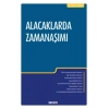Alacaklarda Zamanaşımı