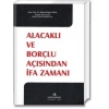 ALACAKLI VE BORÇLU AÇISINDAN İFA ZAMANI / M.B.YÜCE