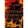 Alevlerin Arasında Fısılda