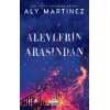 Alevlerin Arasından