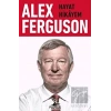 Alex Ferguson: Hayat Hikayem