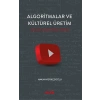 Algoritmalar ve  Kültürel Üretim