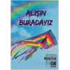 Alışın Buradayız