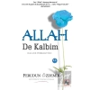 Allah (c.c.) De Kalbim