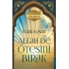 Allah De Ötesini Bırak 1 ve 2. Cilt Özel Baskı(Ciltli)