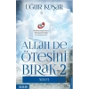 Allah De Ötesini Bırak - 2 : Niyet