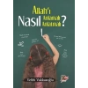 Allahı Nasıl Anlamalı Nasıl Anlatmalı?