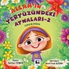 Allah’ın Yeryüzündeki Aynaları-2