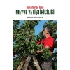 Amatörler İçin Meyve Yetiştiriciliği