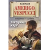 Amerigo Vespucci - Kaşifler