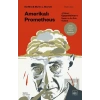Amerikalı Prometheus: J. Robert Oppenheimerın Başarı ve Acı Dolu Öyküsü