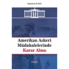 Amerikan Askeri Müdahalelerinde Karar Alma