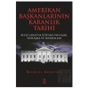 Amerikan Başkanlarının Karanlık Tarihi