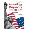 Amerikan Rüyası’na Ne Oldu?