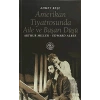 Amerikan Tiyatrosunda Aile ve Başarı Düşü:Arthur Miller - Edward Albee