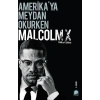 Amerikaya Meydan Okurken Malcolm X