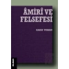 Amiri ve Felsefesi