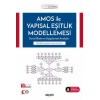 AMOS ile Yapısal Eşitlik Modellemesi Temel İlkeler ve Uygulamalı Analizler