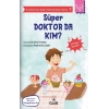 Anadolunun Süper Kahramanları Serisi-9-Süper Doktor da Kim?