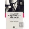 Anadolu Sosyalizmine Bir Katkı