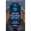 Anadolu Türk Tarihi 1 - Büyük Selçuklu Devleti