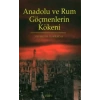 Anadolu ve Rum Göçmenlerin Kökeni