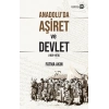 Anadolu’da Aşiret Ve Devlet