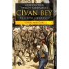 Anadolu’nun Suskun Kahramanı Civan Bey