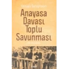 Anayasa Davası Toplu Savunması