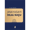 Anayasayı İhlal Suçu