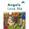 Angels Love Me - Melekler Beni Seviyor (İngilizce)
