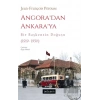 Angora’dan Ankara’ya Bir Başkentin Doğuşu (1919-1950)