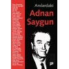 Anılardaki Adnan Saygun