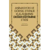 Animasyon Ve Görsel Etkinlik Kullanımının Değer Eğitimine Etkisi