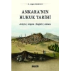 Ankara'nın Hukuk Tarihi Ankyra ¦ Angora ¦ Engürü ¦ Ankara